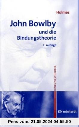 John Bowlby und die Bindungstheorie